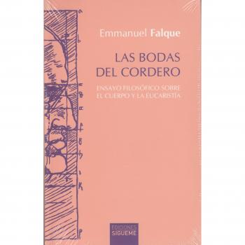 LAS BODAS DEL CORDERO: Ensayo filosófico sobre el cuerpo y la eucaristía: 117
