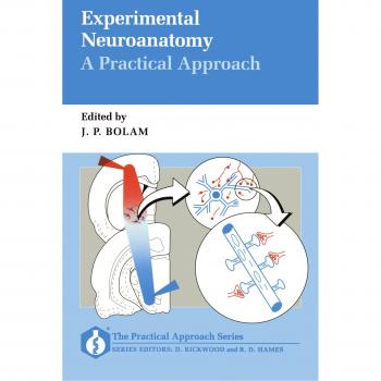 Experimental Neuroanatomy: A Practical Approach