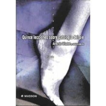 Quince lecciones sobre patologia del pie - Viladot