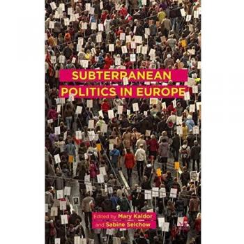 Subterranean Politics in Europe