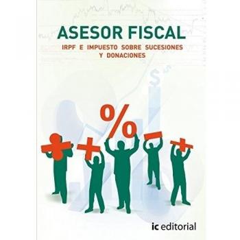 Asesor fiscal. volumen 1 - irpf e impuestos sobre sucesiones y donaciones