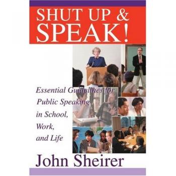 Guía Esencial para Hablar en Público: Shut Up and Speak - Edición en Rústica