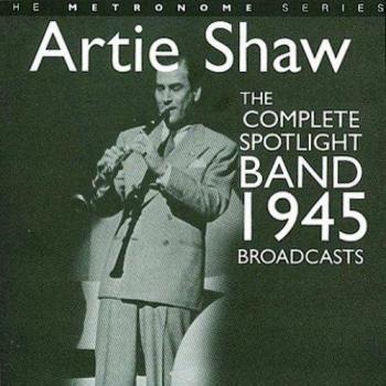 The Complete Spotlight Band 1945 Broadcasts