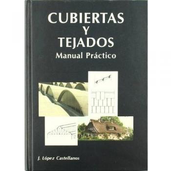 Cubiertas y tejados : manual práctico