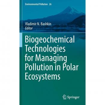 Biogeochemical Technologies for Managing Pollution in Polar Ecosystems