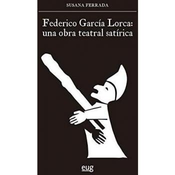 Federico García Lorca: una obra teatral satírica