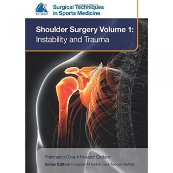 EFOST Surgical Techniques in Sports Medicine - Shoulder Surgery,  Vol. 1: Instability and Trauma