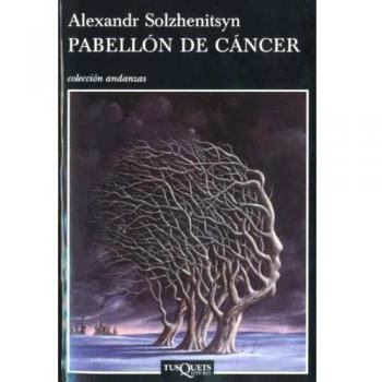 Pabellón de Cáncer - Solzhenitsyn Alexandr