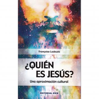 ¿Quién es Jesús?: Una aproximación cultural: 33 - Françoise Ladouès
