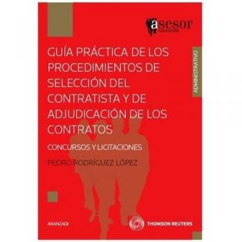 Guía práctica de los procedimientos de selección del contratista y de adjudicación de los contratos - Concursos y licitaciones