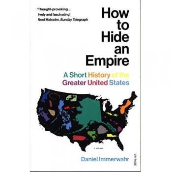 How to Hide an Empire: A Short History of the Greater United States
