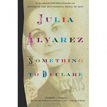 Something to Declare: Essays by Julia Alvarez - Bilingual Reflections on Identity and Culture