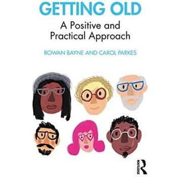 Getting Old: A Positive and Practical Approach