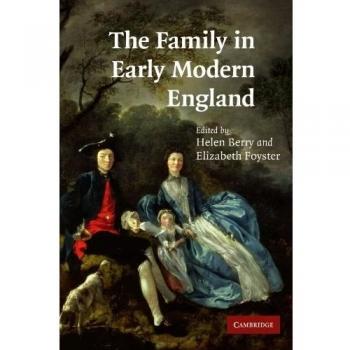La familia en la Inglaterra moderna temprana: Historia y características sociales