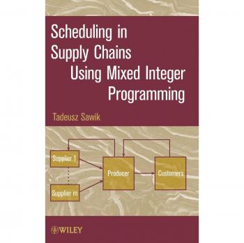 Scheduling in Supply Chains Using Mixed Integer Programming (Hardback) by John Wiley & Sons, Inc