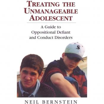 Adolescent Behavior Management: A Comprehensive Guide to Oppositional Defiant and Conduct Disorders