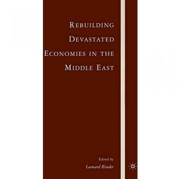 Rebuilding Devastated Economies in the Middle East