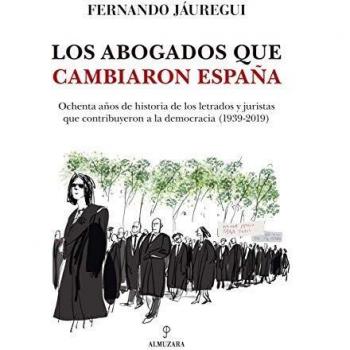 Los abogados que cambiaron España