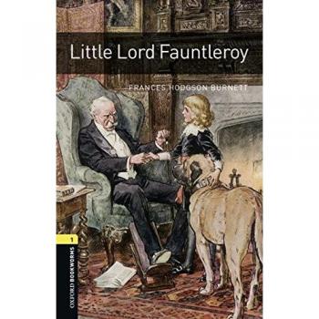 Little Lord Fauntleroy - Biblioteca Oxford Bookworms: Nivel 1, Lectura para estudiantes de 6º grado