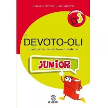 Il Devoto-Oli junior. Il mio primo vocabolario di italiano