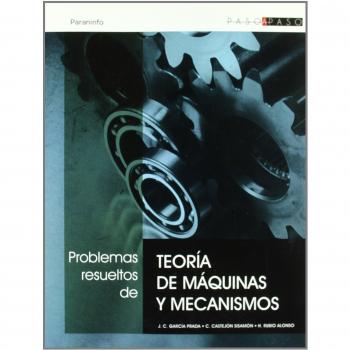 Problemas resueltos de teoría de máquinas y mecanismos