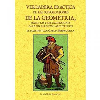 Verdadera práctica de las resoluciones de la geometría