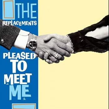 The Replacements  - Pleased To Meet Me