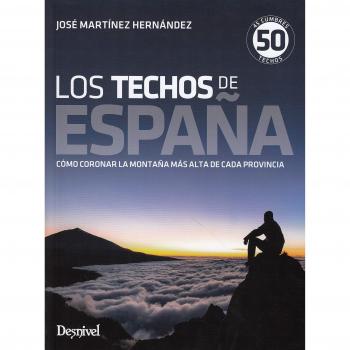 Los techos de España. 45 cumbres, 50 techos - MARTÍNEZ HERNÁNDEZ, JOSÉ