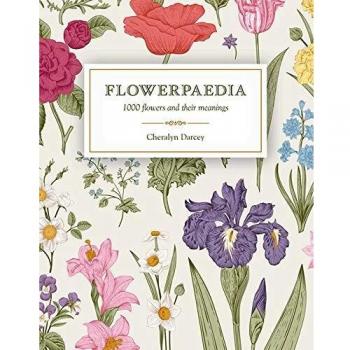 Flowerpaedia: 1,000 Flowers and Their Meanings