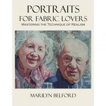 Fabric Lover's Portraits by Marilyn Belford