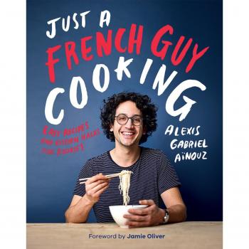 Just a French Guy Cooking: Easy recipes and kitchen hacks for rookies