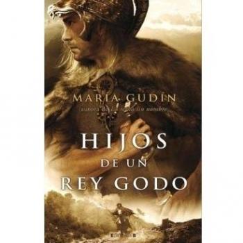 HIJOS DE UN REY GODO: TRILOGIA EL SOL DEL REINO: 00000