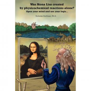 Libro de Lógica: ¿Fue la Mona Lisa creada solo por reacciones fisicoquímicas?