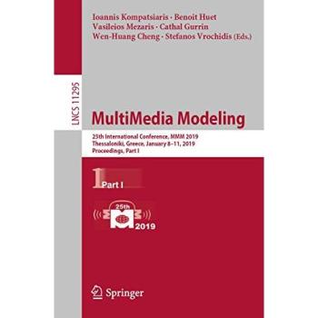 MultiMedia Modeling: 25th International Conference, MMM 2019, Thessaloniki, Greece, January 8–11, 2019, Proceedings, Part I: 11295