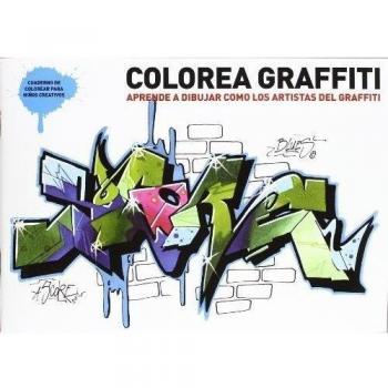 Colorea Graffiti: Aprende a dibujar como los artistas del Graffiti