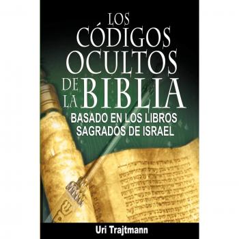 The Hidden Codes of the Bible by Uri Trajtmann