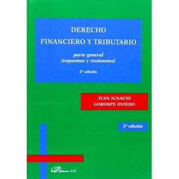 Derecho financiero y tributario. Parte general: Esquemas y resúmenes
