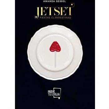 Jet Set. Fiestas clandestinas