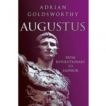 Augustus: From Revolutionary to Emperor