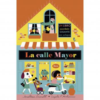 La calle mayor. Libro acordeón - Arrhenius, Ingela P./emmett, Jonathan