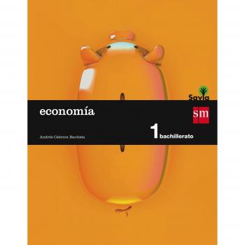 Economía. 1 Bachillerato. Savia - 9788467576542