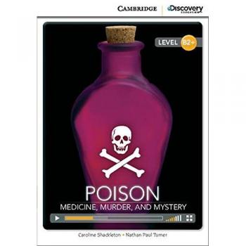 Poison: Medicine, Murder, and Mystery High Intermediate Book with Online Access