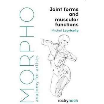 Morpho: Anatomical Guide to Joint and Muscle Structures for Artists