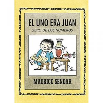 El uno era Juan: El libro de los números - Maurice Sendak