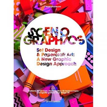 Scenographics: Set Design & Papercraft Art: A New Graphic Design Approach Grafisme 3D fait main Diseño gráfico 3D hecho a mano Cenografia gráfica: ... ... a mano Cenografia gráfica: novo design 3D