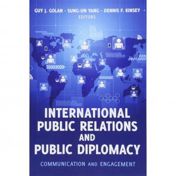 Global Public Relations and Diplomacy: Communication and Engagement Strategies