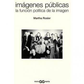 Imágenes públicas: La función política de la imagen