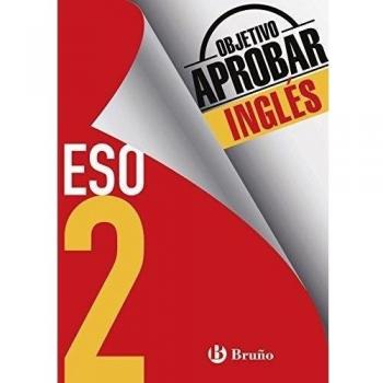 Objetivo aprobar Inglés 2 ESO: Edición 2016 - TOUATI COHEN-COUDAR, CORINNE; NEMNI-NATAF, NICOLE