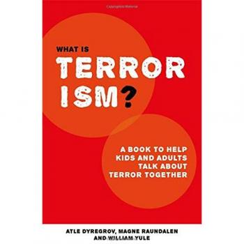 Libro ¿Qué es el terrorismo?: Una guía para ayudar a padres, maestros y adultos a hablar sobre el terror con los niños