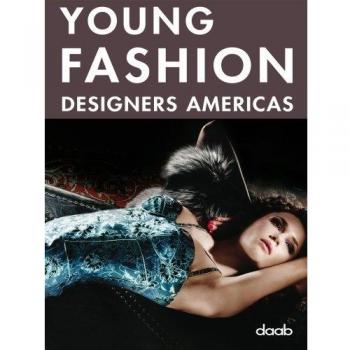 Diseñadores Jóvenes de Moda América - Edición Multilingüe (Italiano, Inglés, Español, Francés y Alemán)